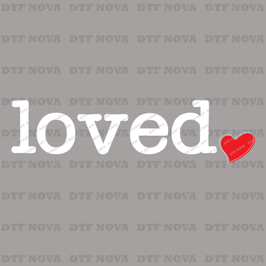 Loved DTF Transfer – Cute Heart Valentine Design - DTF NOVA