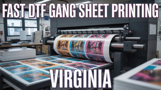 Fast DTF Gang Sheet Printing in Virginia