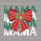 Christmas Mama DTF Transfer – Coquette Bow Holiday Ready to Press