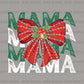 Christmas Mama DTF Transfer – Coquette Bow Holiday Ready to Press - DTF NOVA