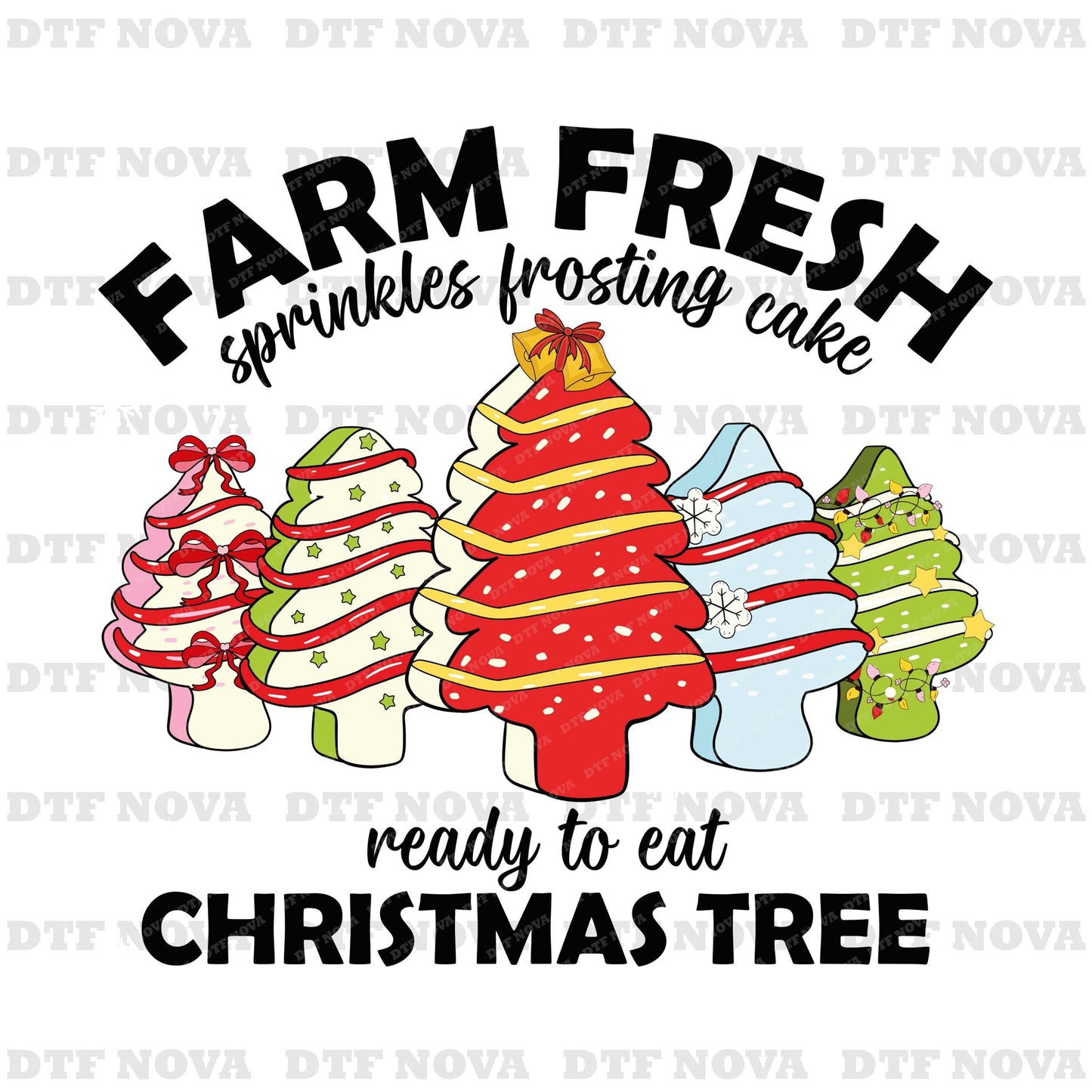 Farm Fresh Christmas Tree Cakes DTF Transfer – Holiday Baking DTF Ready to Press - DTF NOVA