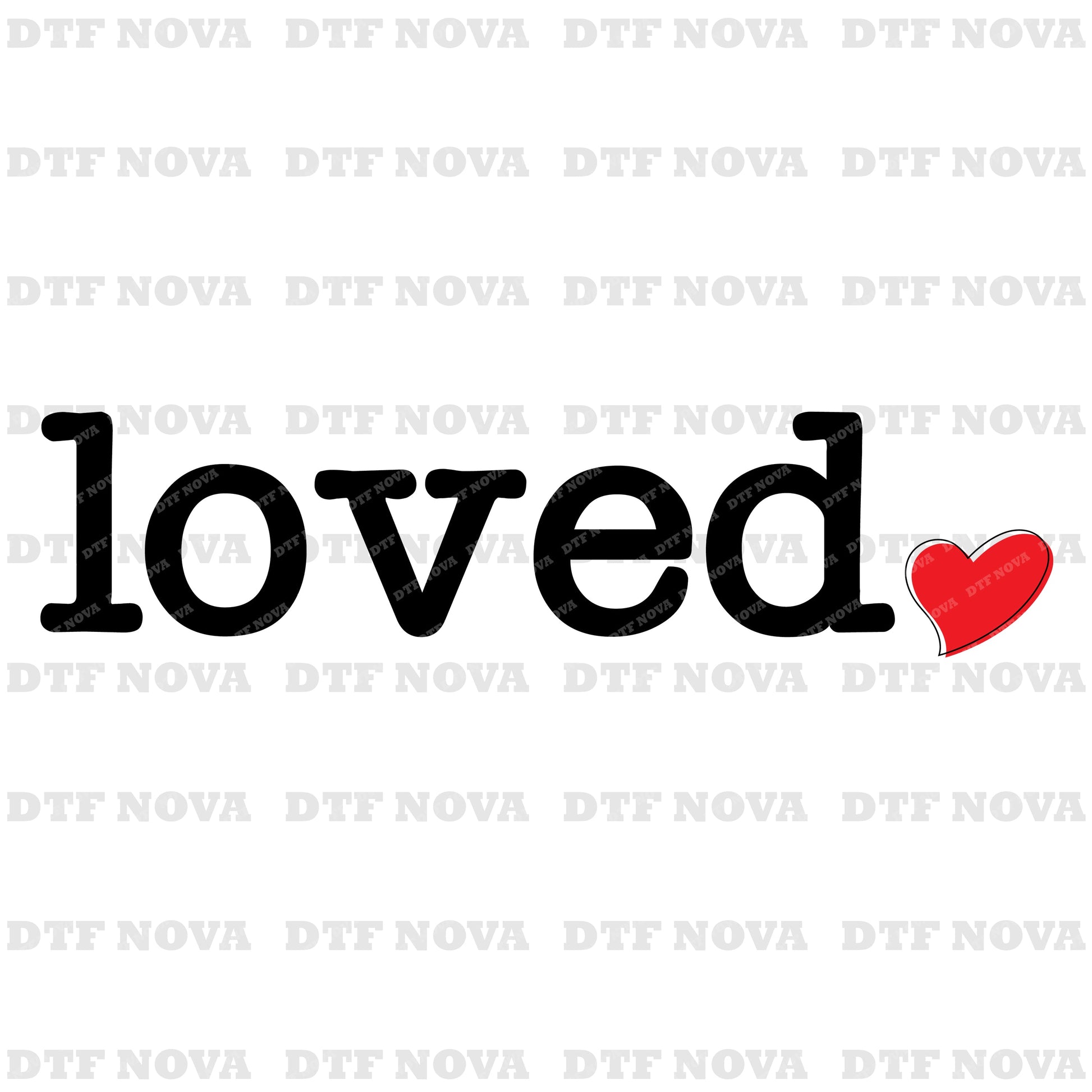 Loved DTF Transfer – Cute Heart Valentine Design - DTF NOVA - Ready DTF Transfers - NOVA DTF