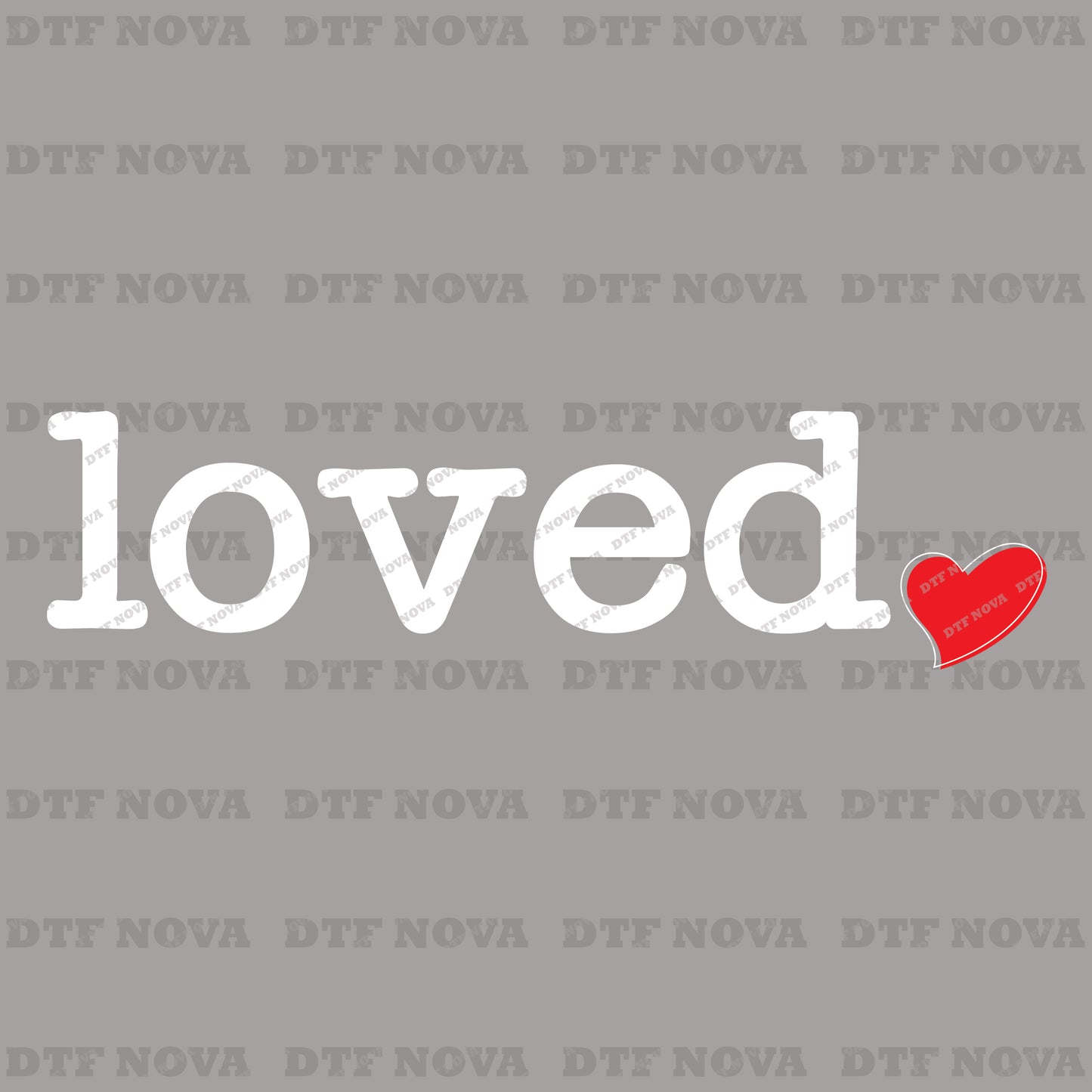 Loved DTF Transfer – Cute Heart Valentine Design - DTF NOVA