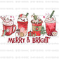 Merry and Bright DTF Transfer – Christmas Coffee Latte Holiday Ready to Press Heat Transfer - DTF NOVA