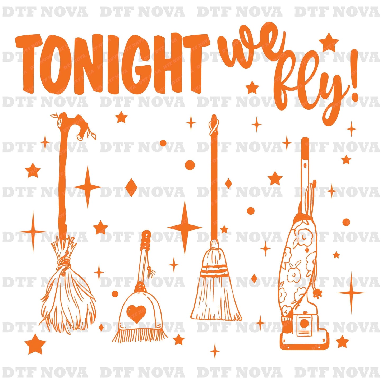 Tonight We Fly DTF Transfer – Witch Halloween Ready to Press Heat Transfer - DTF NOVA
