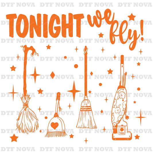 Tonight We Fly DTF Transfer – Witch Halloween Ready to Press Heat Transfer - DTF NOVA